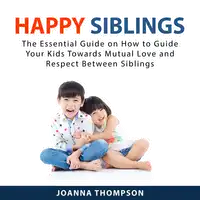 Happy Siblings Audiobook by Joanna Thompson