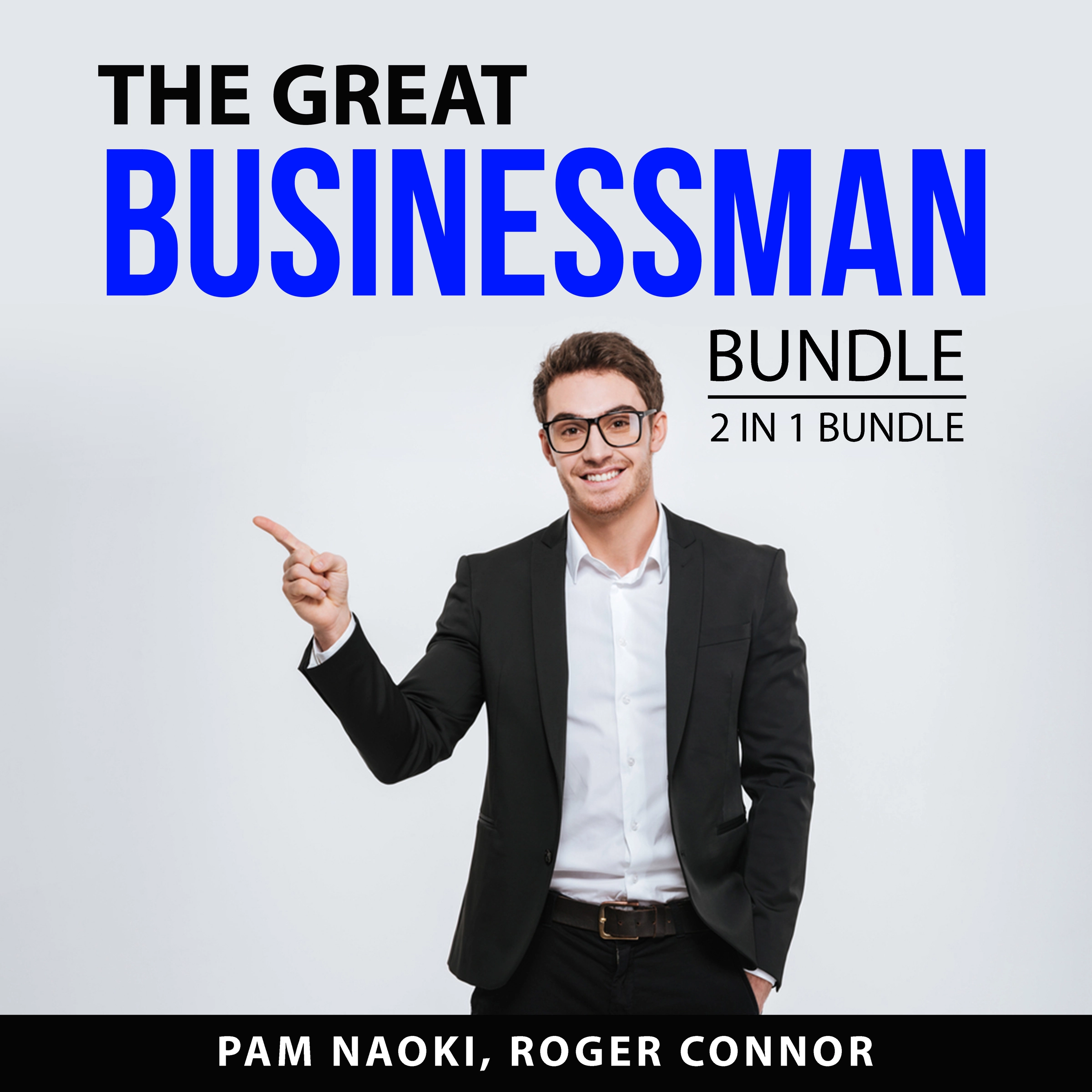 The Great Businessman Bundle, 2 in 1 Bundle by Roger Connor Audiobook