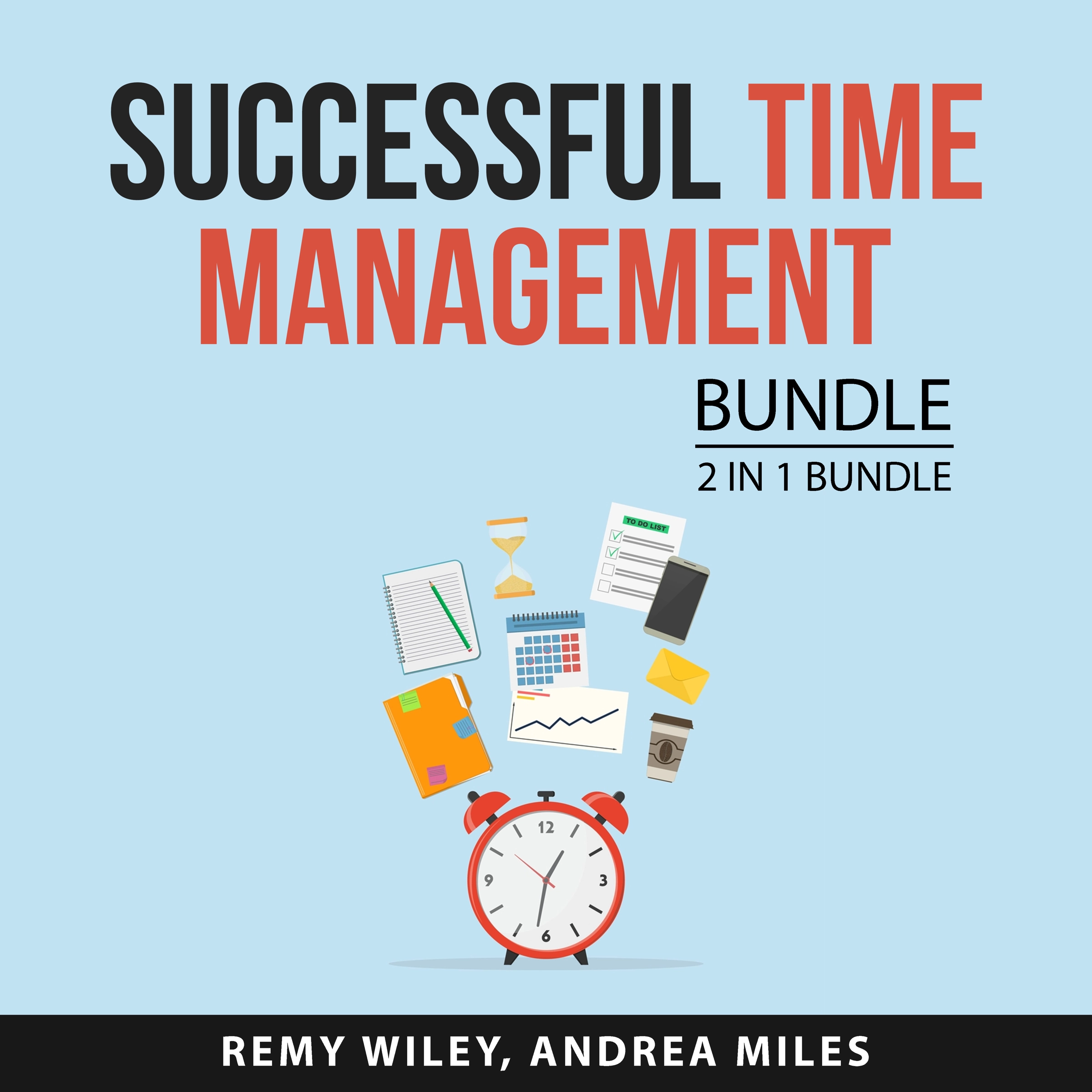 Successful Time Management Bundle, 2 in 1 Bundle by Andrea Miles Audiobook