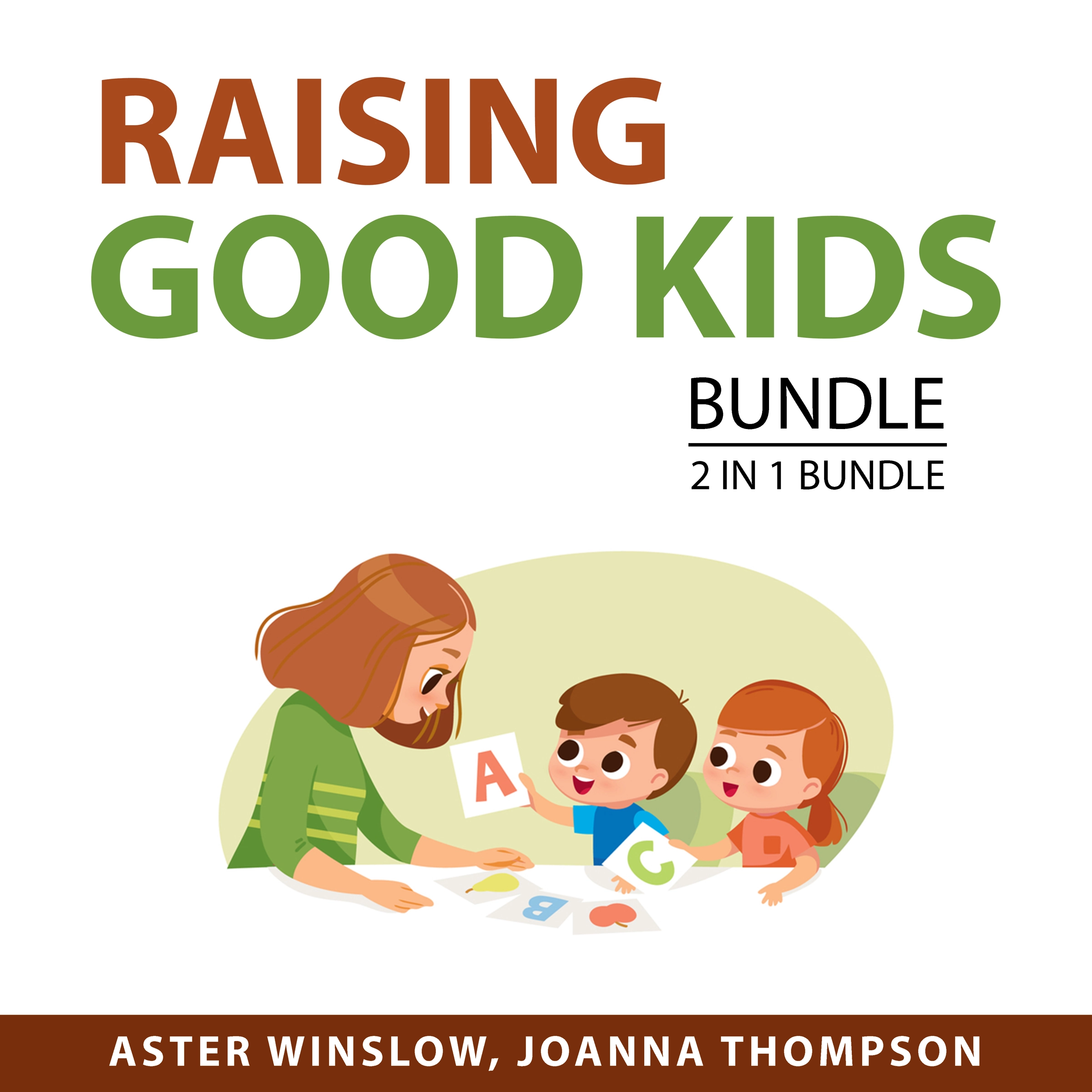 Raising Good Kids bundle, 2 in 1 Bundle: Audiobook by Joanna Thompson