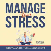 Manage Your Stress Bundle, 3 in 1 Bundle Audiobook by Lena Clovis