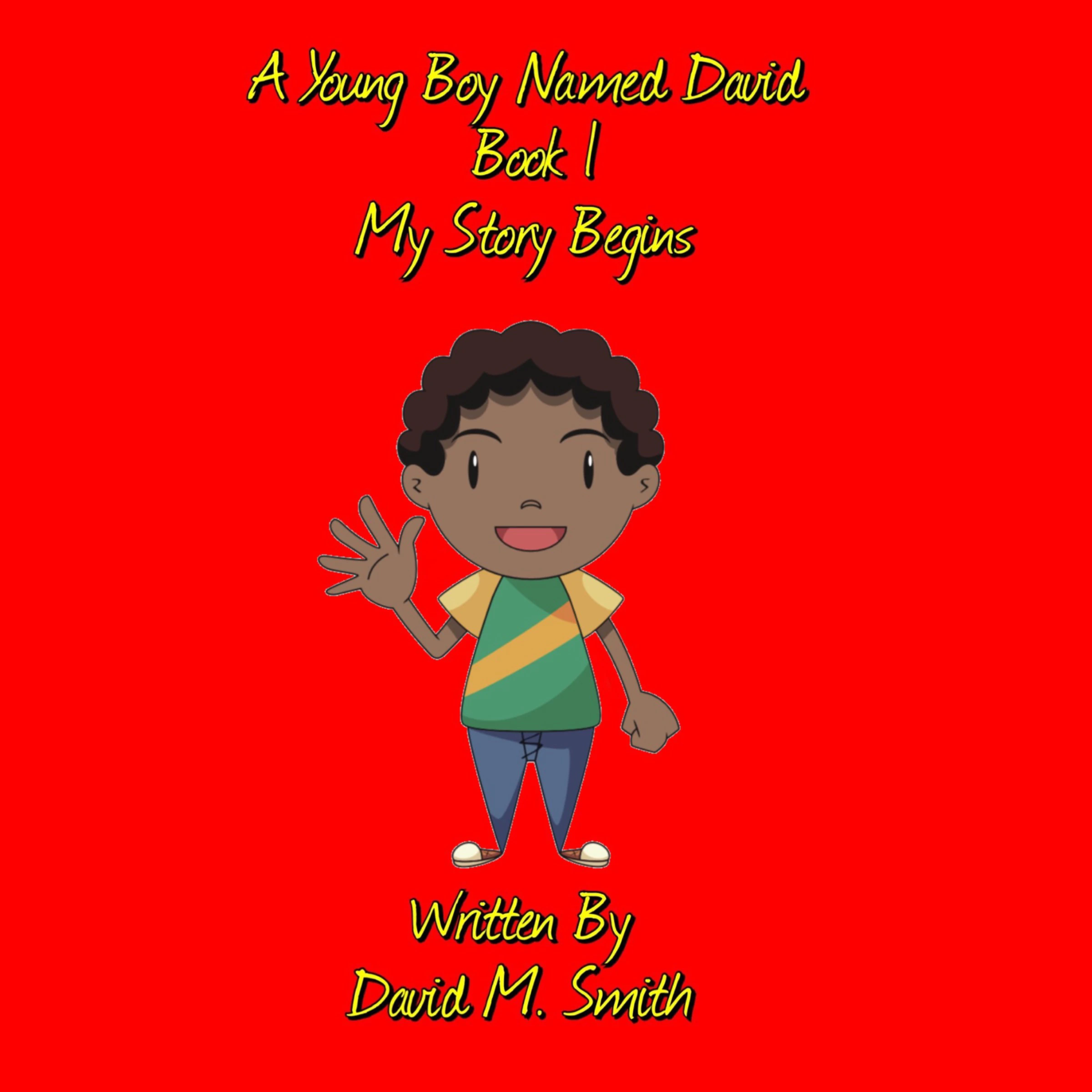 A Young Boy Named David Book 1 by David M. Smith Audiobook