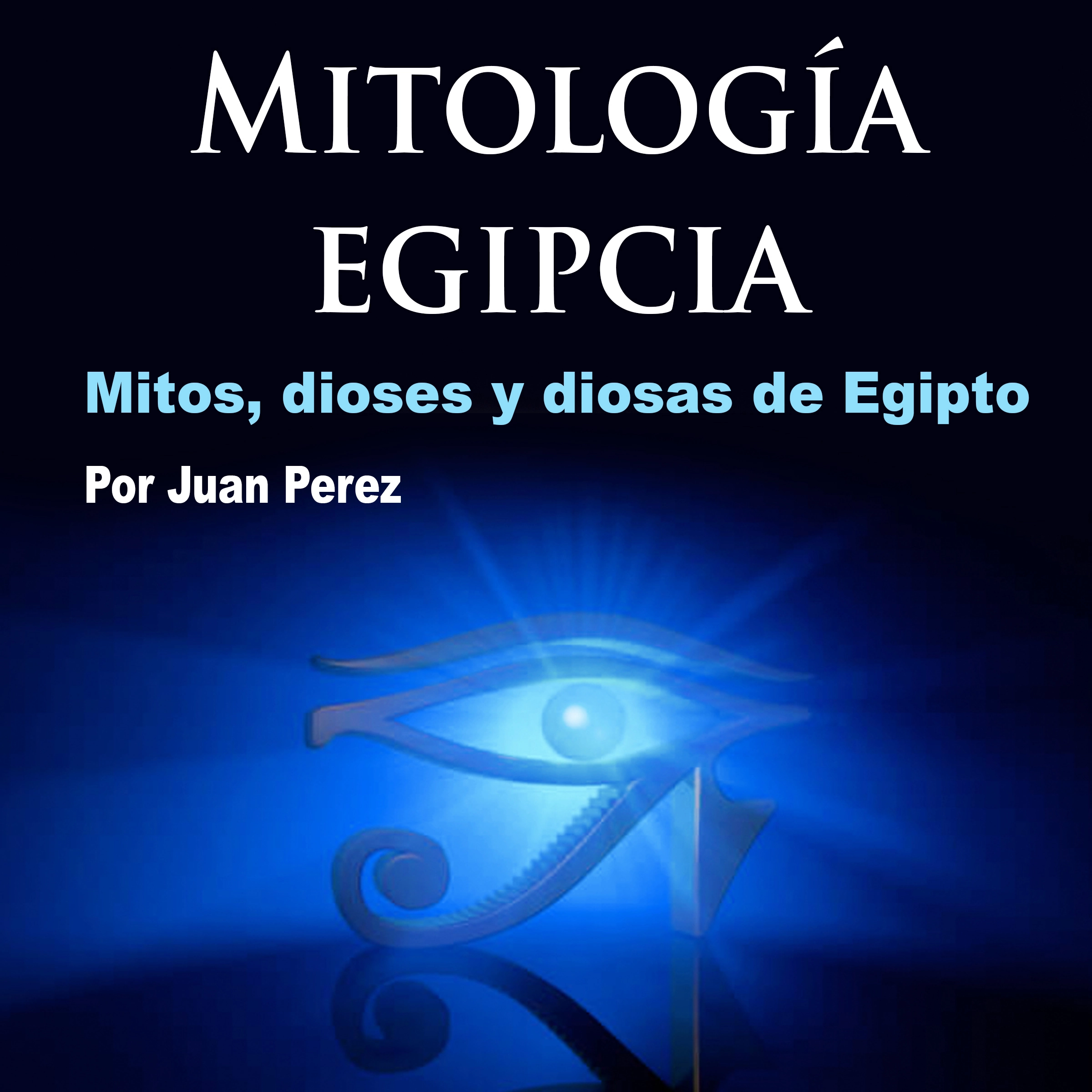 Mitología egipcia by Juan Perez Audiobook