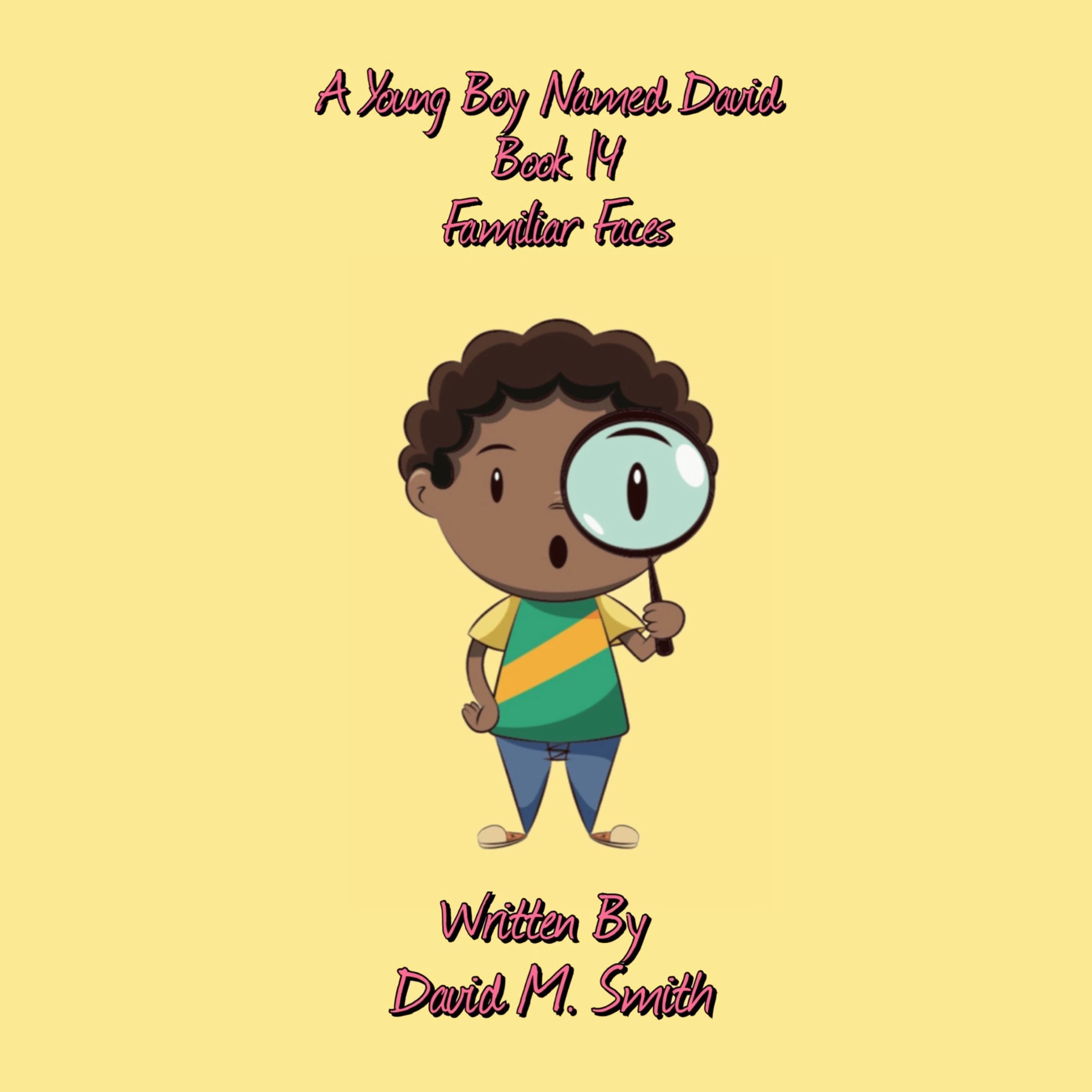 A Young Boy Named David Book 14 by David M. Smith