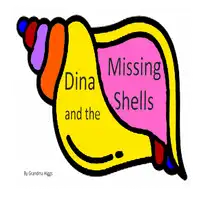 Dina and the Missing Shells Audiobook by Grandma Higgs