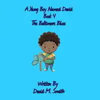 A Young Boy Named David Book 4 Audiobook by David M. Smith