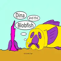 Dina and the Blobfish Audiobook by Grandma Higgs