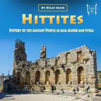 Hittites Audiobook by Kelly Mass