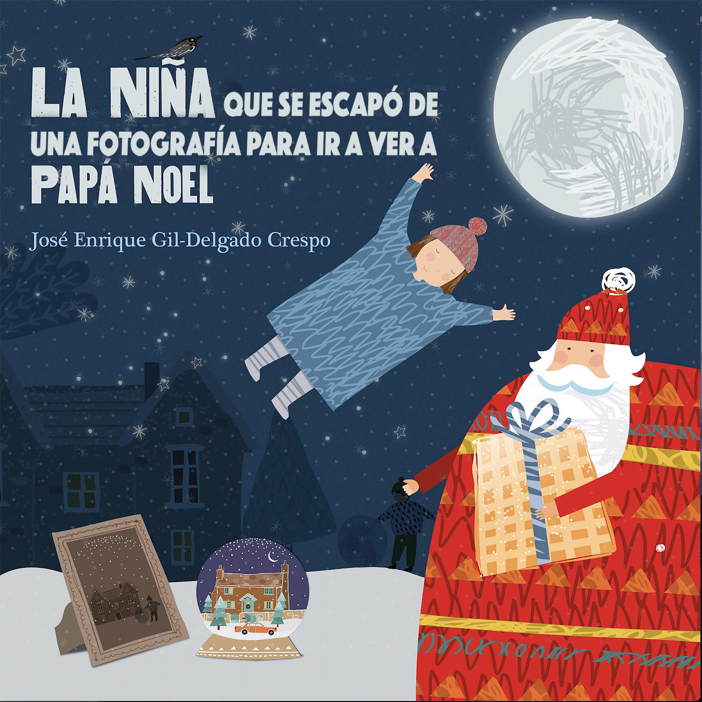 La niña que se escapó de una fotografía para ir a ver a Papá Noel Audiobook by José Enrique Gil-Delgado Crespo