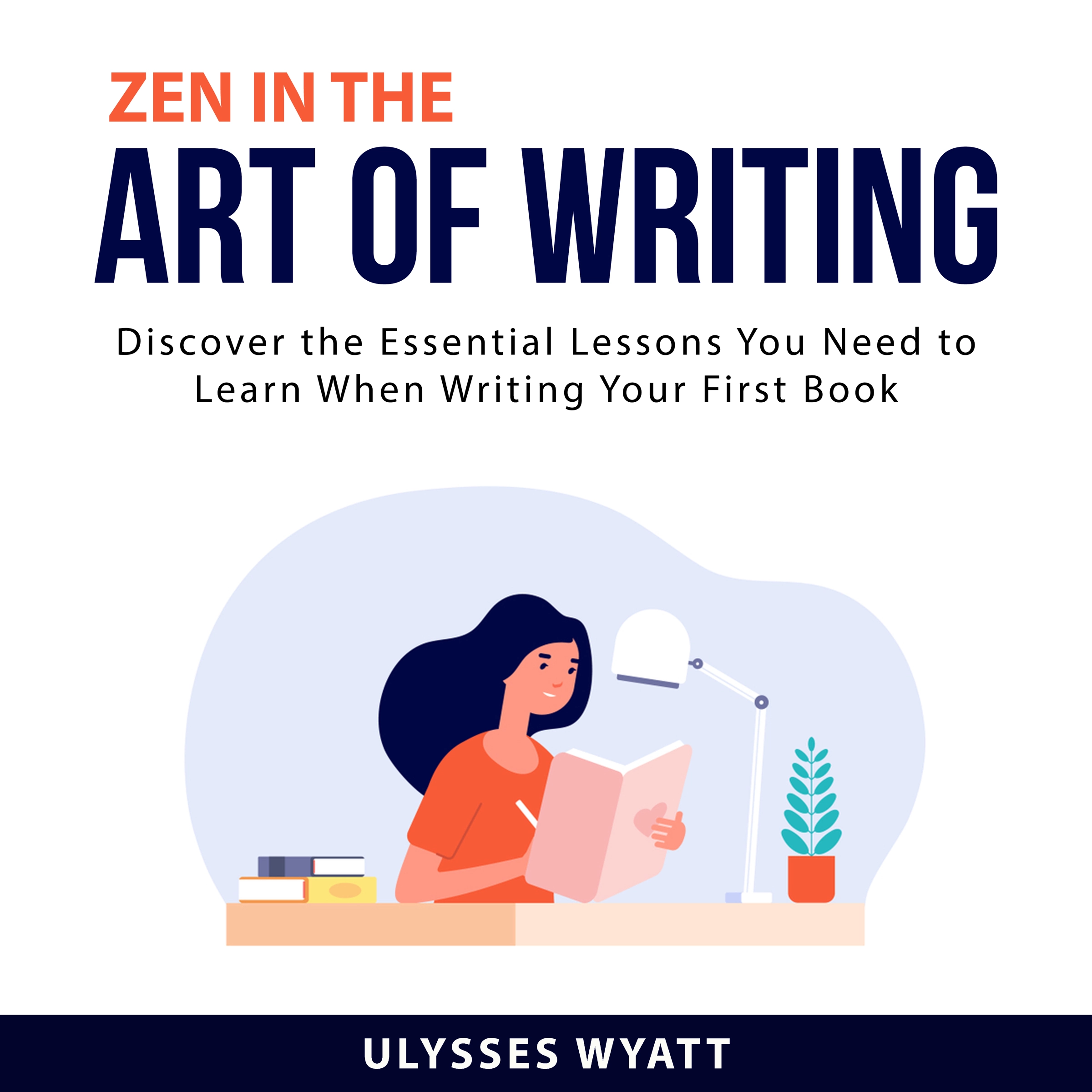 Zen in the Art of Writing by Ulysses Wyatt Audiobook