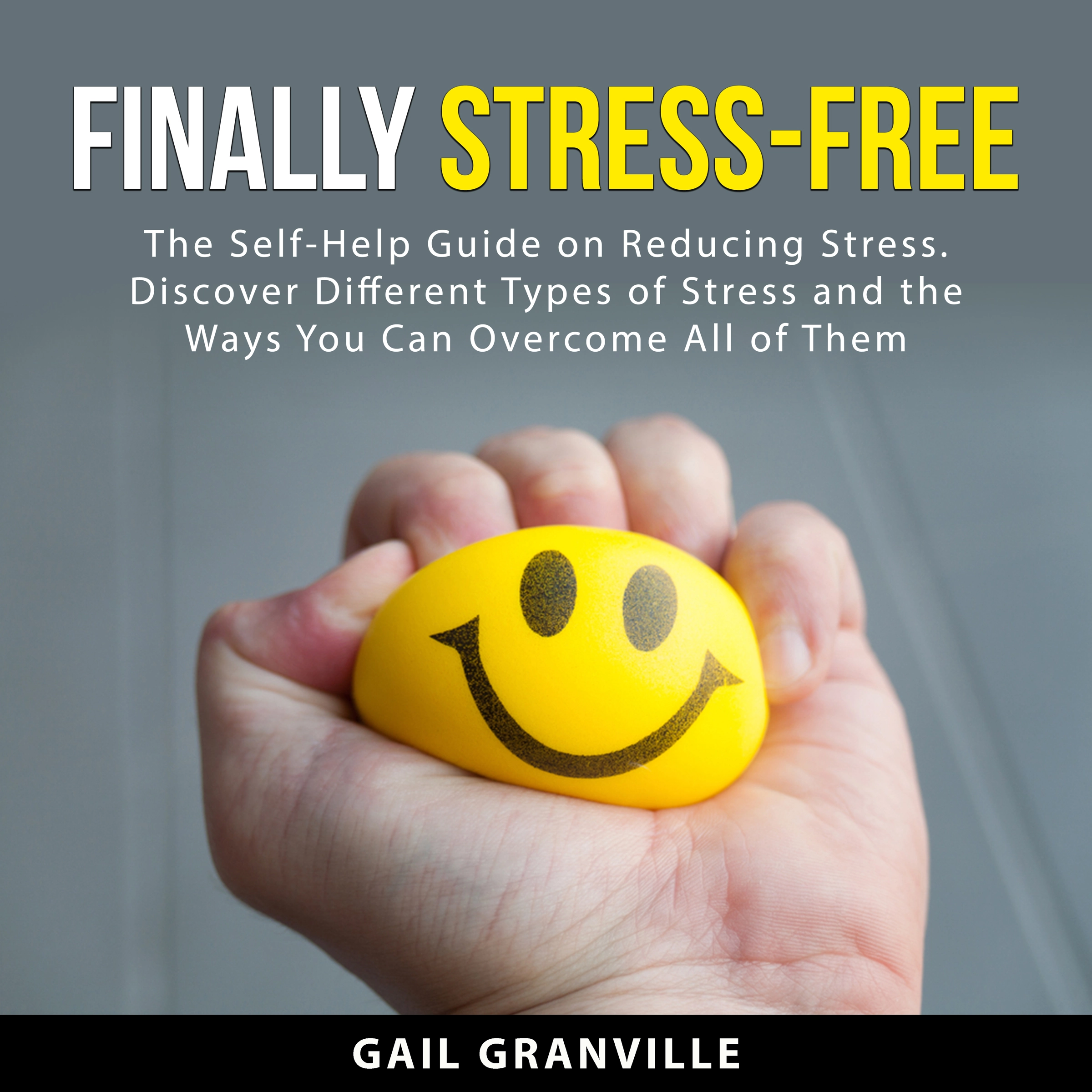 Finally Stress-Free by Gail Granville Audiobook