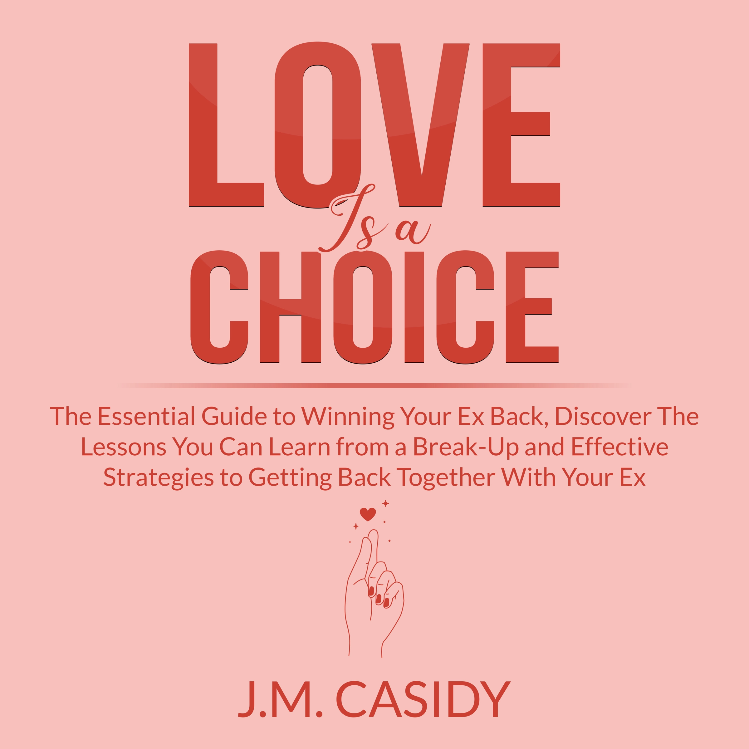 Love is a Choice by J.M. Casidy Audiobook