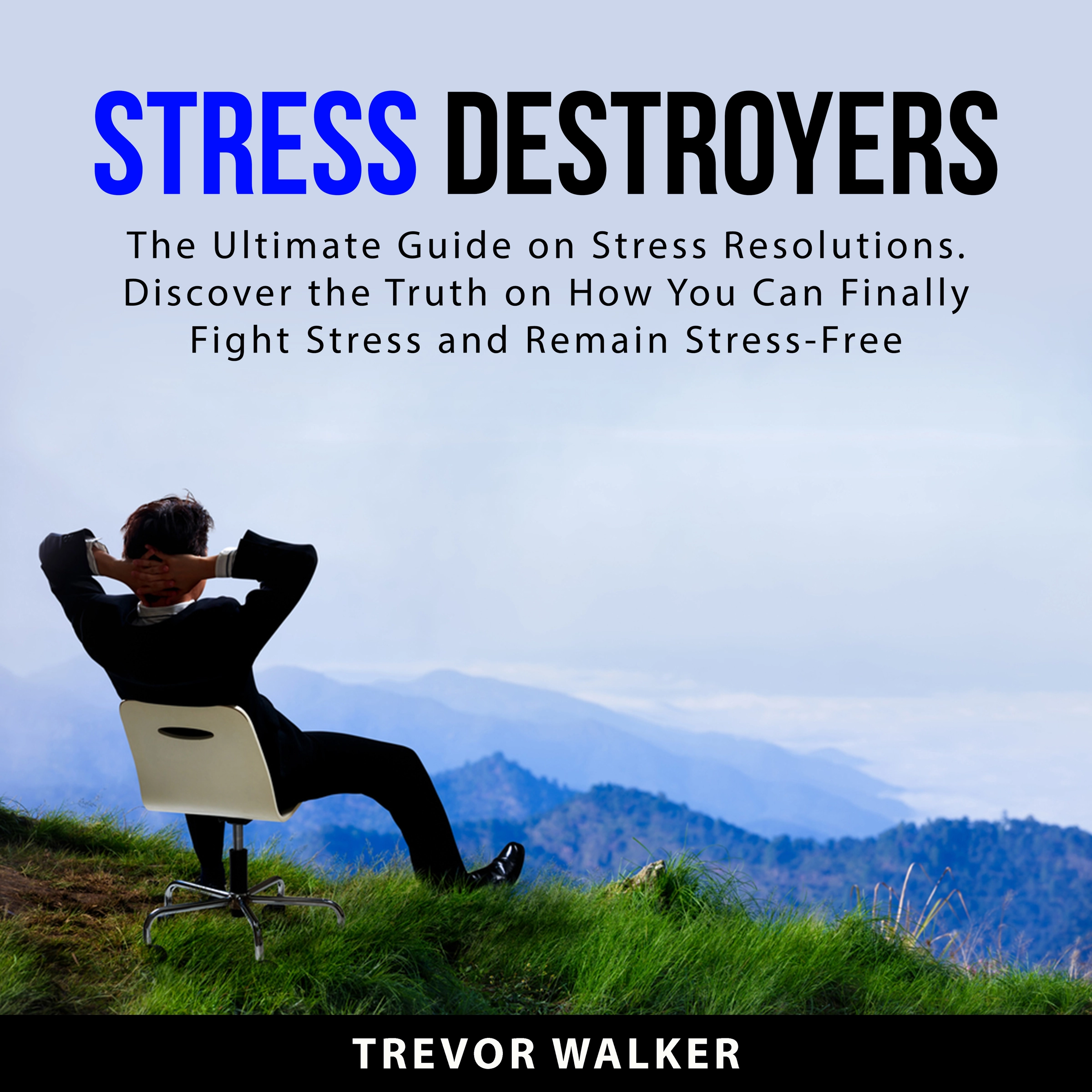 Stress Destroyers by Trevor Walker Audiobook