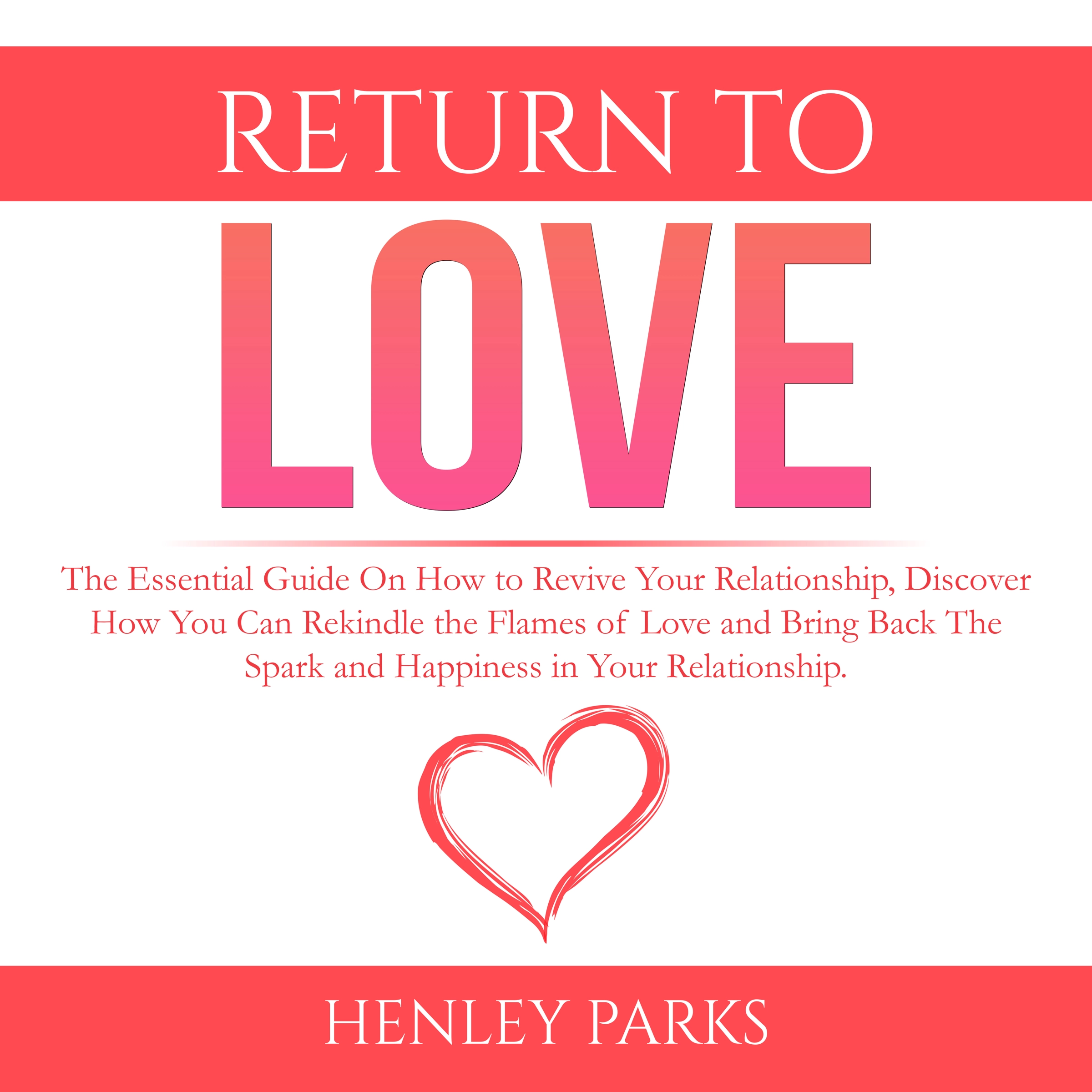 Return To Love by Henley Parks Audiobook