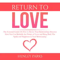 Return To Love Audiobook by Henley Parks
