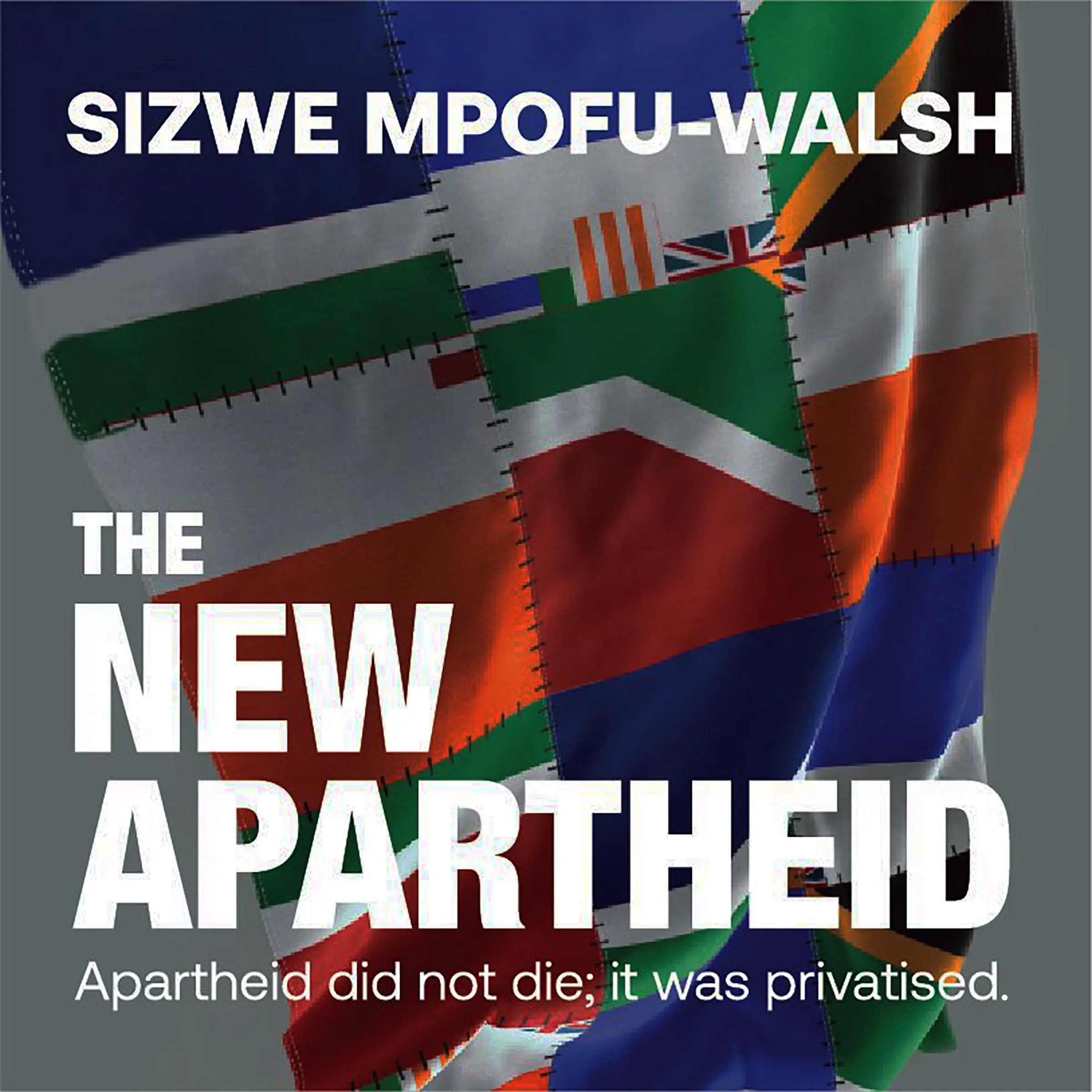 The New Apartheid Audiobook by Sizwe Mpofu-Walsh