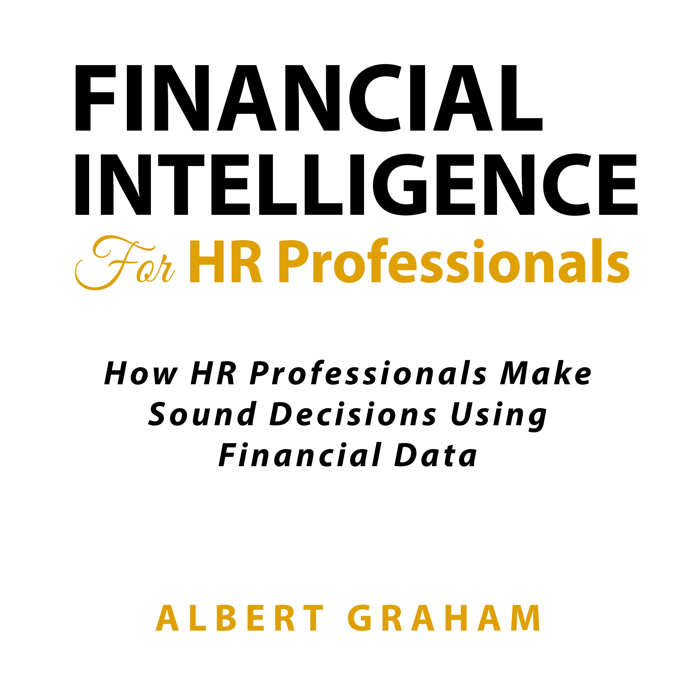 Financial Intelligence for HR Professionals by Albert Graham Audiobook