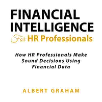 Financial Intelligence for HR Professionals Audiobook by Albert Graham