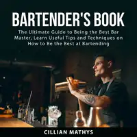 Bartender's Book Audiobook by Cillian Mathys