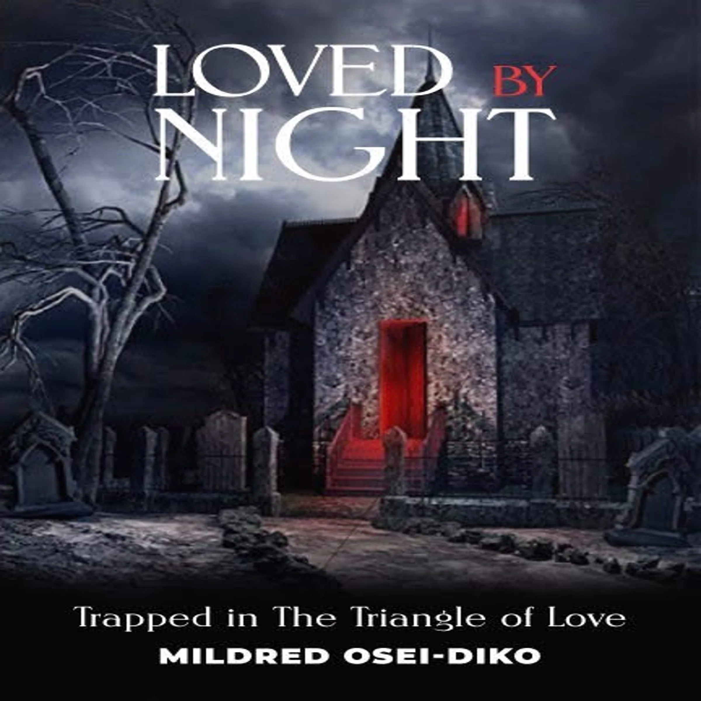 Loved By Night by MiLDRED OSEI-DIKO Audiobook