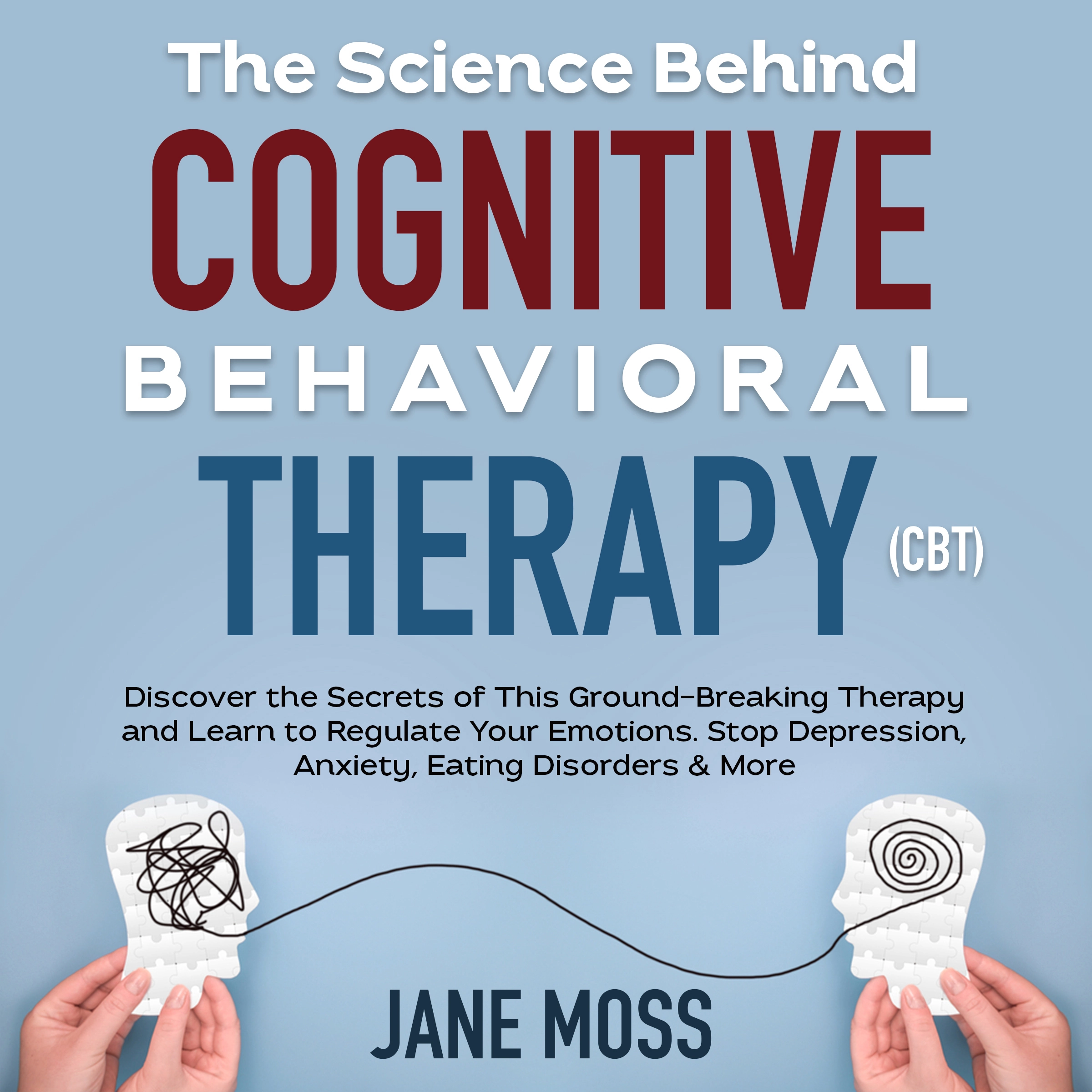 The Science Behind Cognitive Behavioral Therapy (CBT) by Jane Moss Audiobook