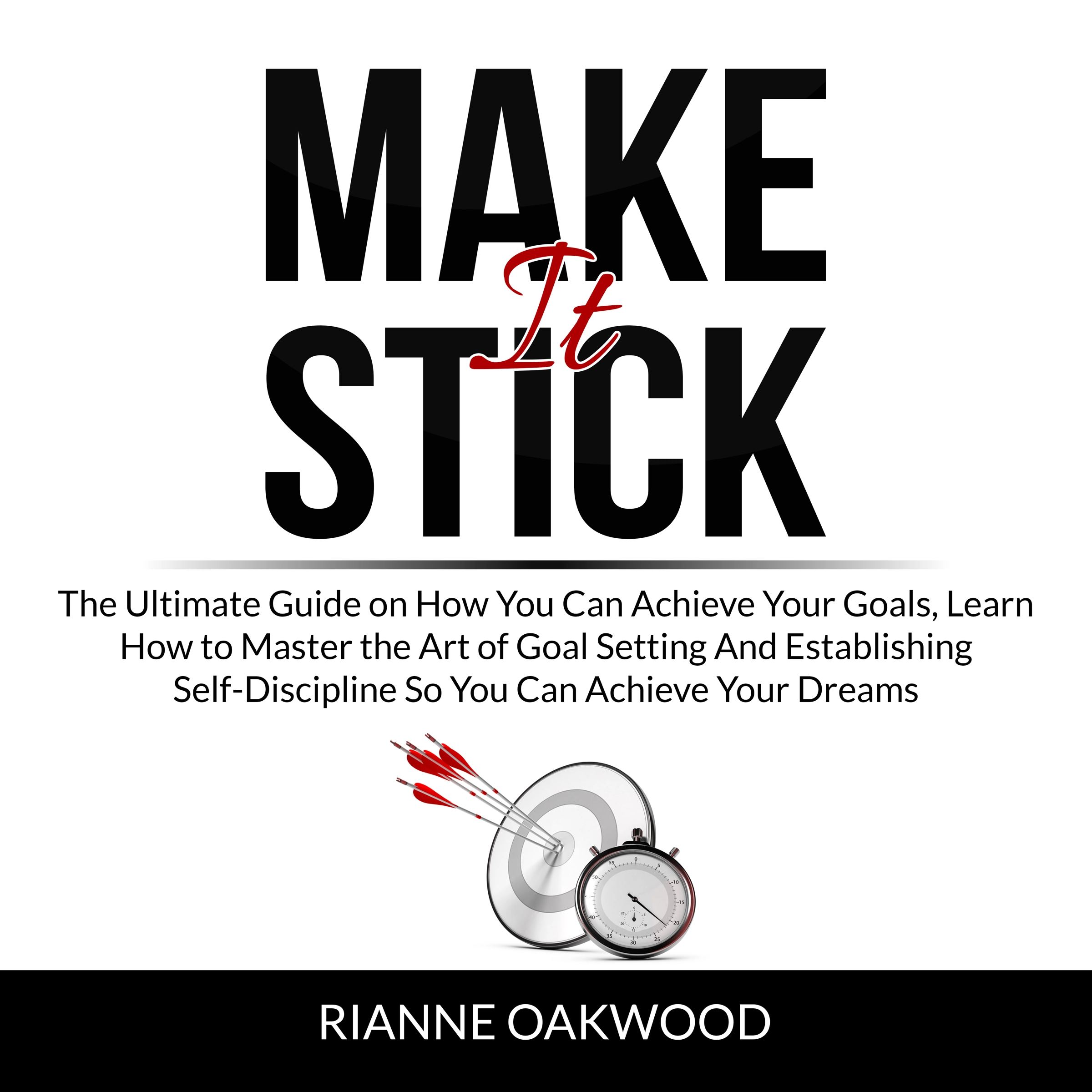 Make It Stick Audiobook by Rianne Oakwood