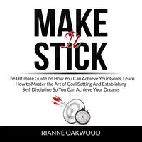 Make It Stick Audiobook by Rianne Oakwood