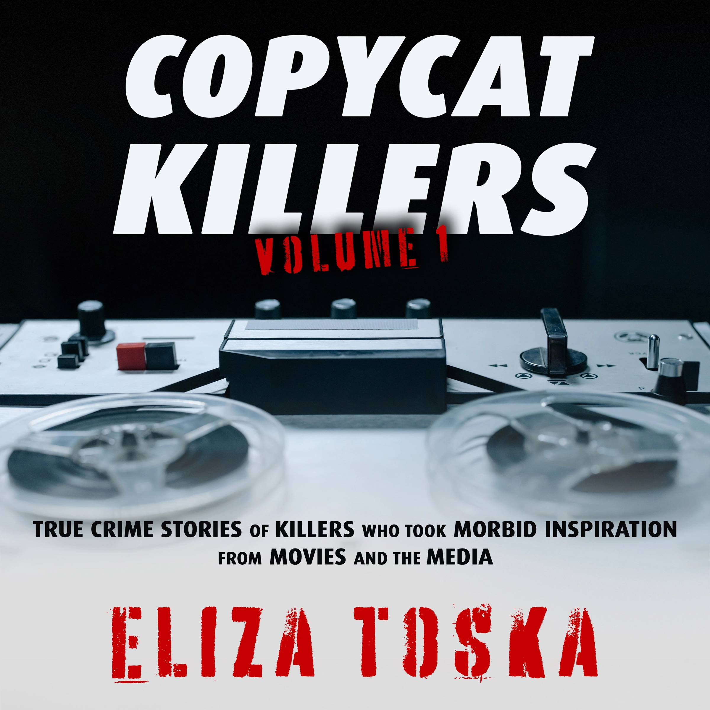 Copycat Killers Volume 1 by Eliza Toska Audiobook