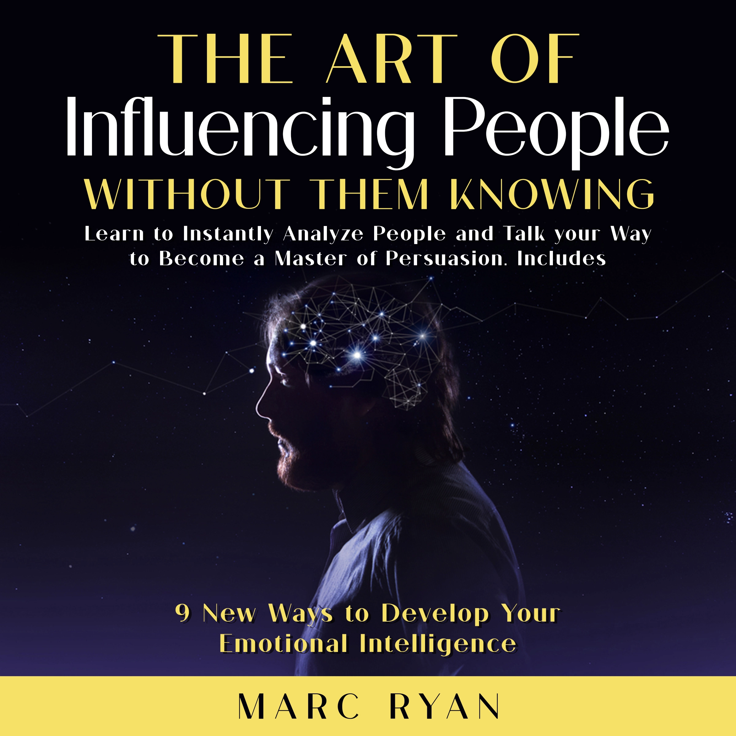 The Art of Influencing People Without Them Knowing Audiobook by Marc Ryan