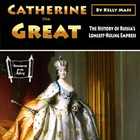 Catherine the Great Audiobook by Kelly Mass