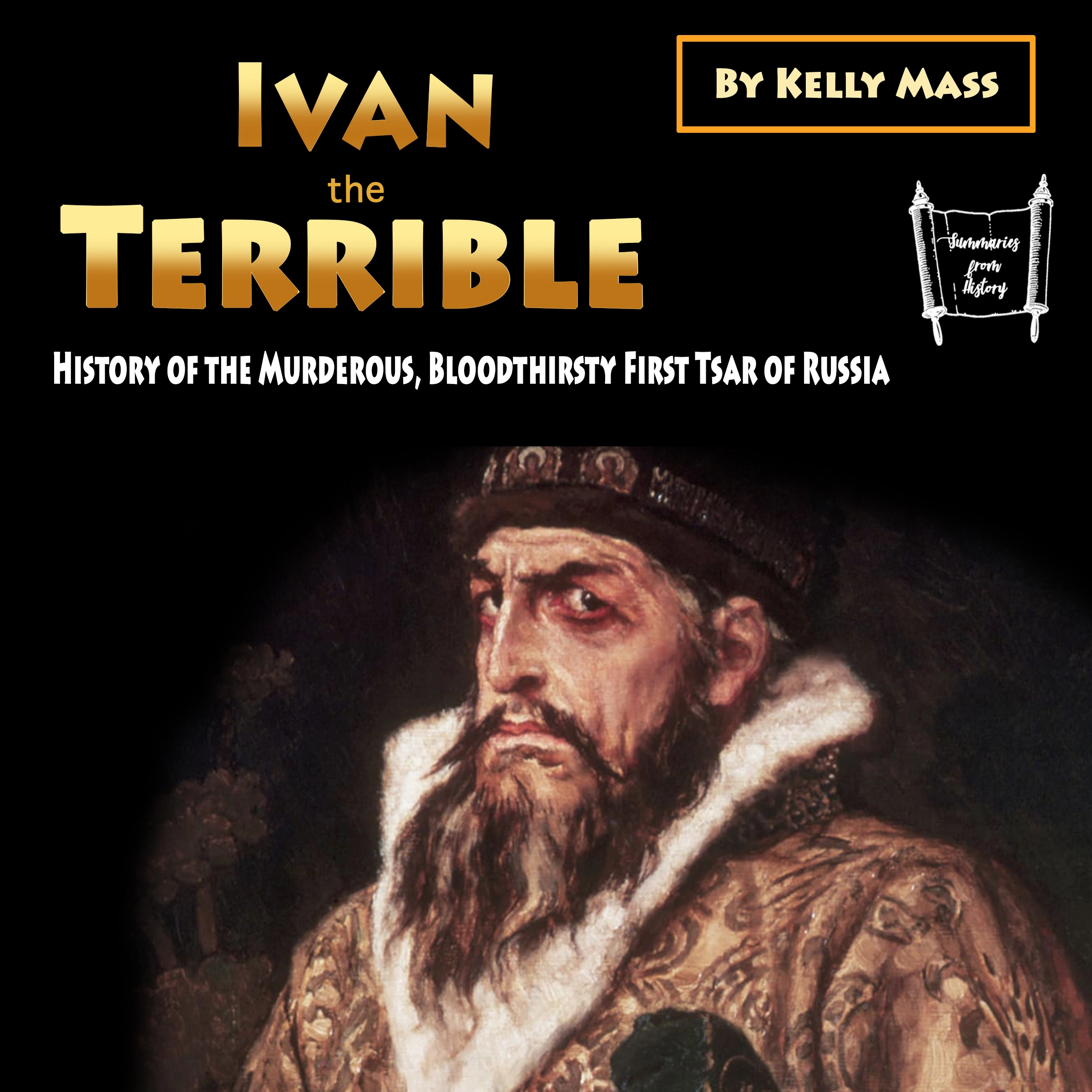 Ivan the Terrible by Kelly Mass