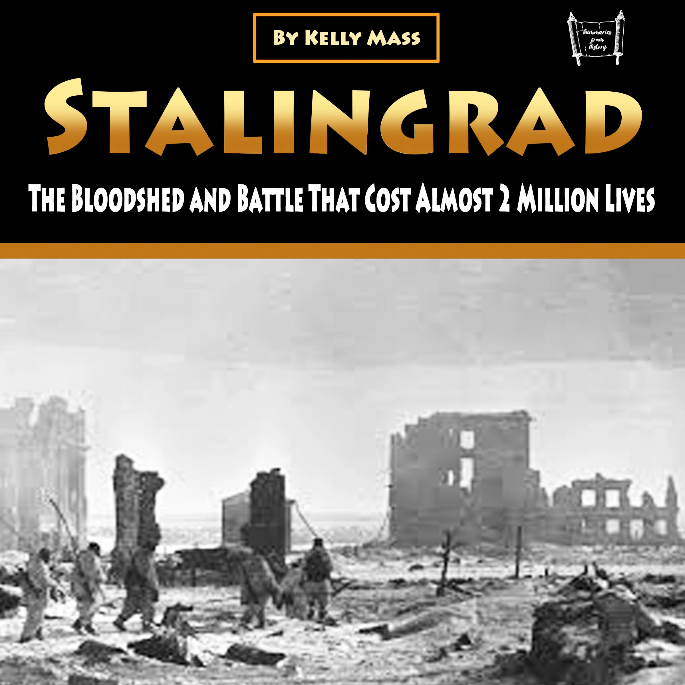 Stalingrad by Kelly Mass