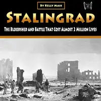 Stalingrad Audiobook by Kelly Mass