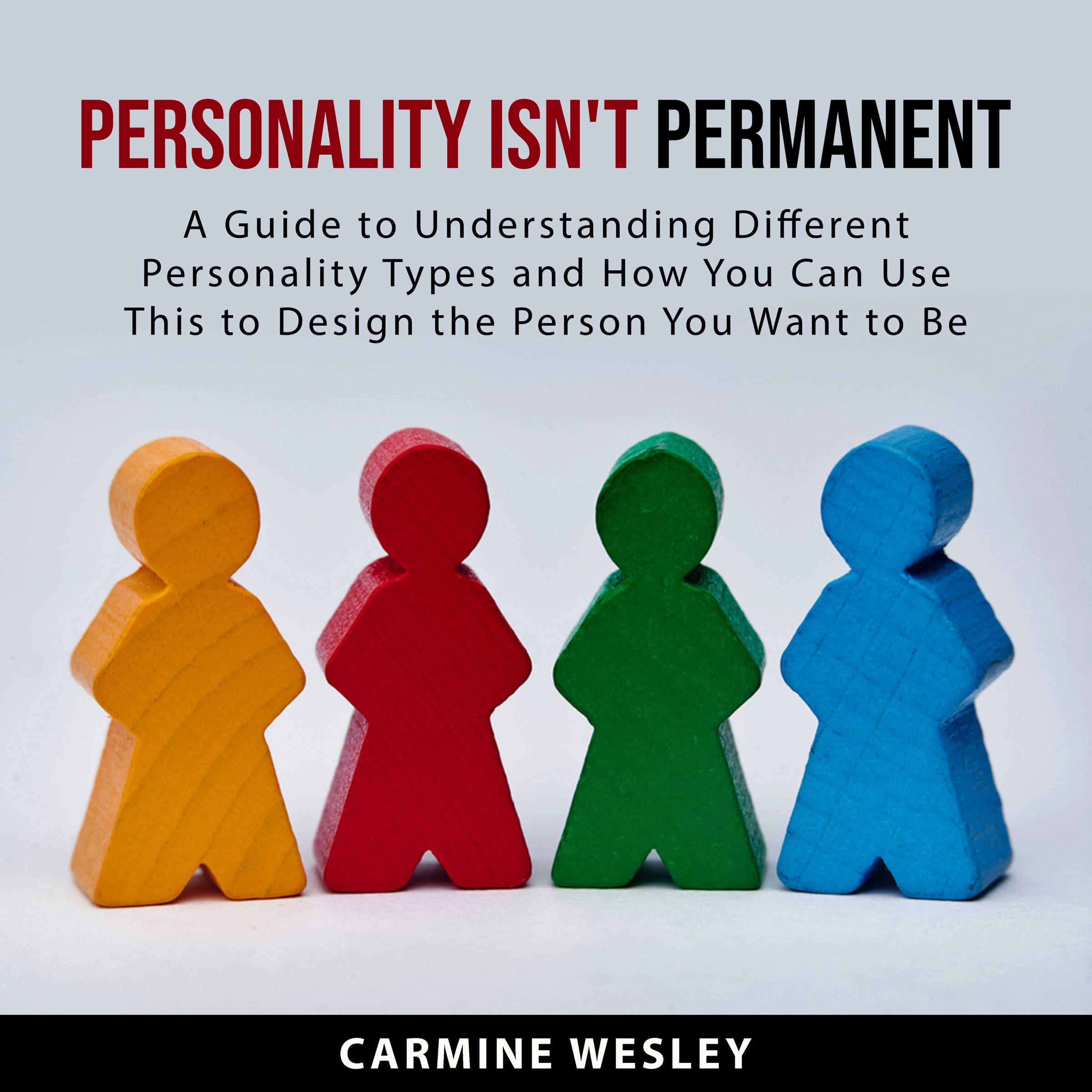 Personality Isn't Permanent Audiobook by Carmine Wesley