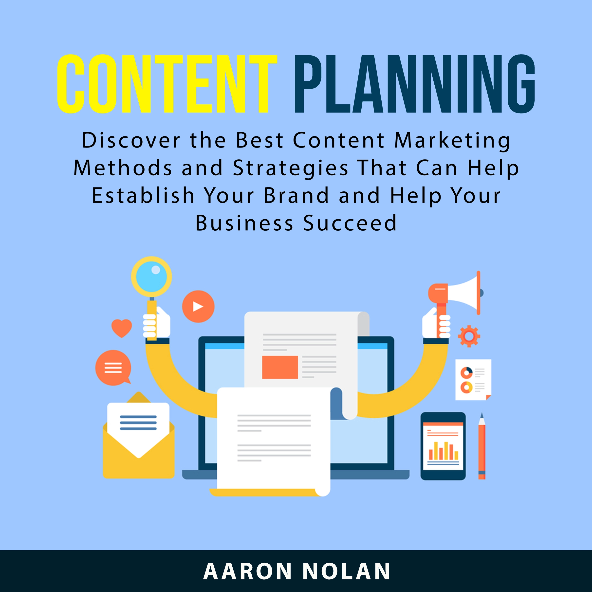 Content Planning by Aaron Nolan