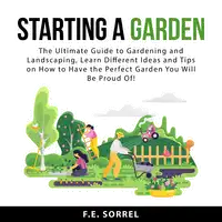 Starting a Garden Audiobook by F.E. Sorrel