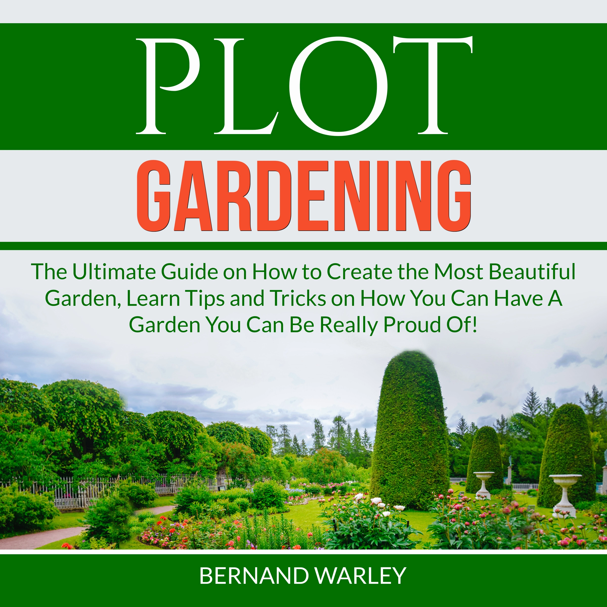 Plot Gardening by Bernand Warley