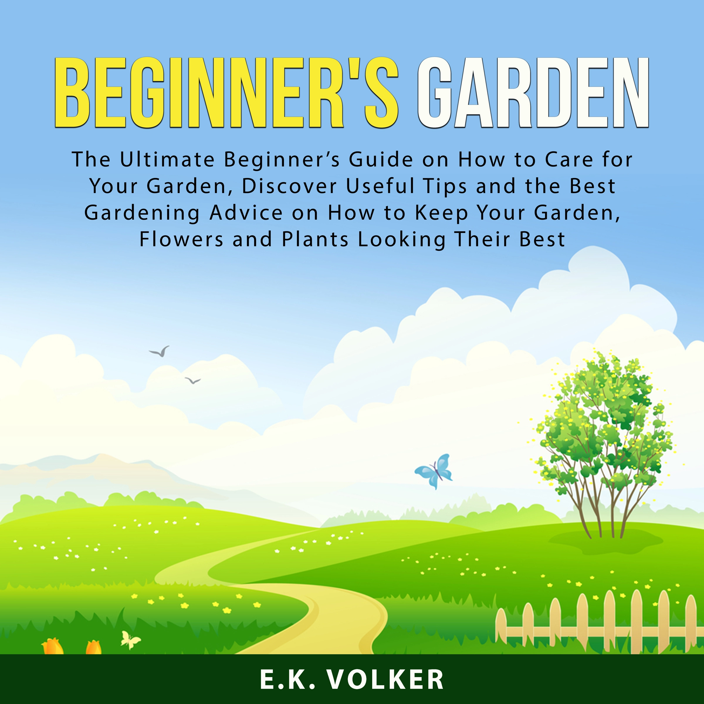 Beginner's Garden by E.K. Volker