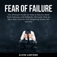 Fear of Failure Audiobook by Elvin Linford