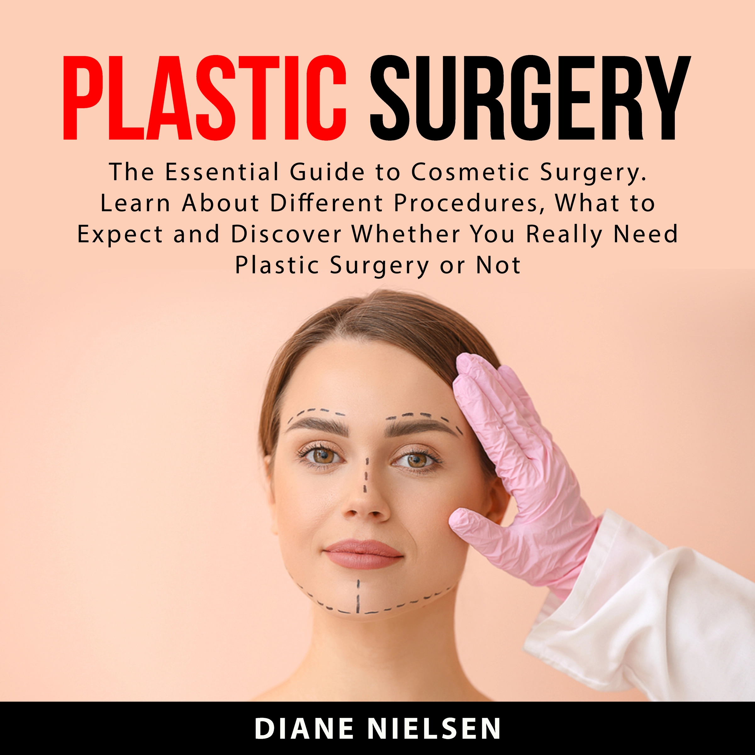 Plastic Surgery by Diane Nielsen