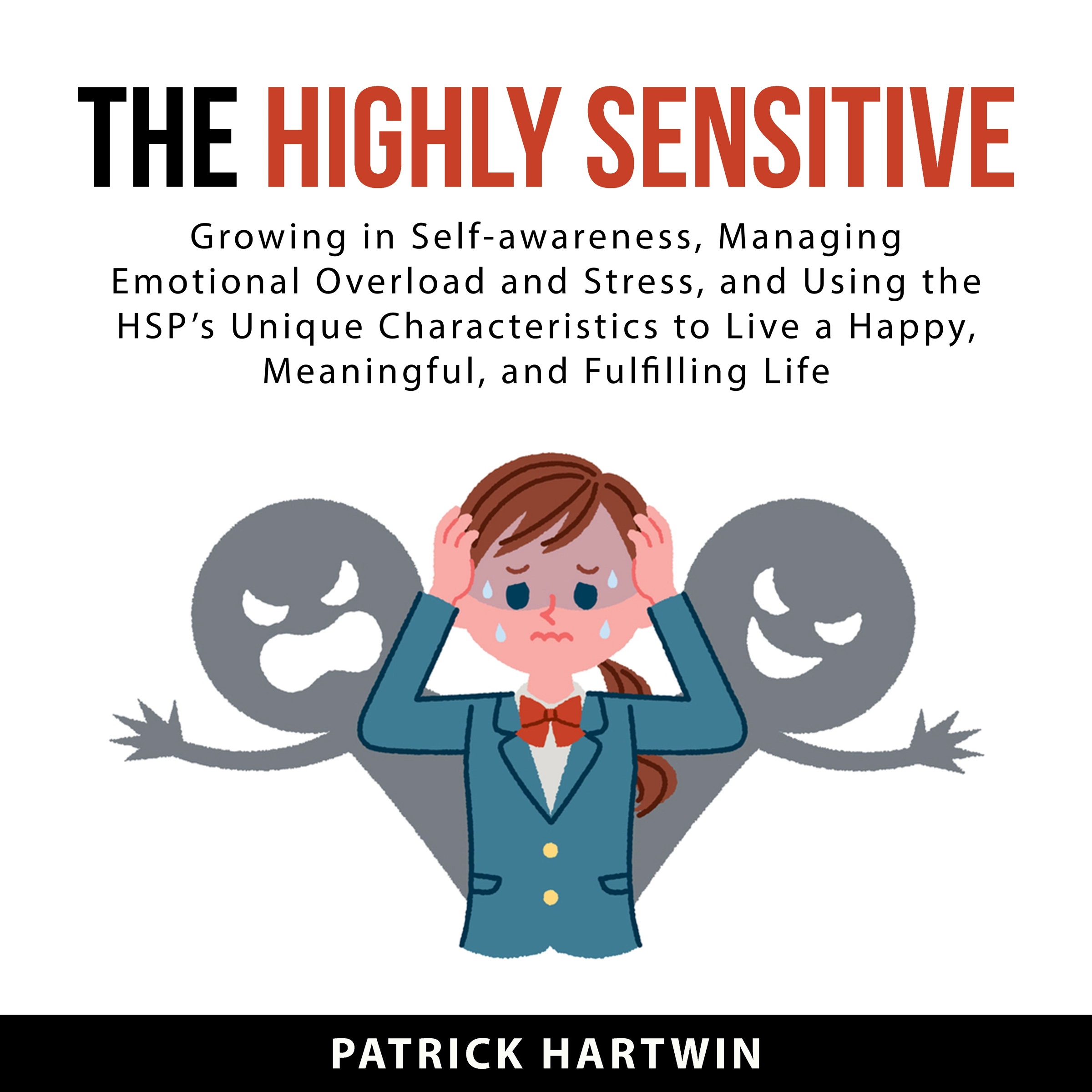 The Highly Sensitive Audiobook by Patrick Hartwin