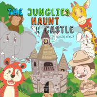 The Junglies Haunt A Castle Audiobook by Francois Keyser