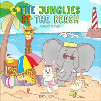 The Junglies at the Beach Audiobook by Francois Keyser