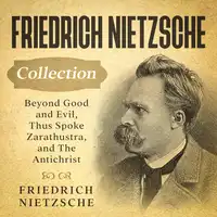 Friedrich Nietzsche Collection Audiobook by Friedrich Nietzsche