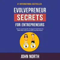 Evolvepreneur Secrets For Entrepreneurs Audiobook by John North