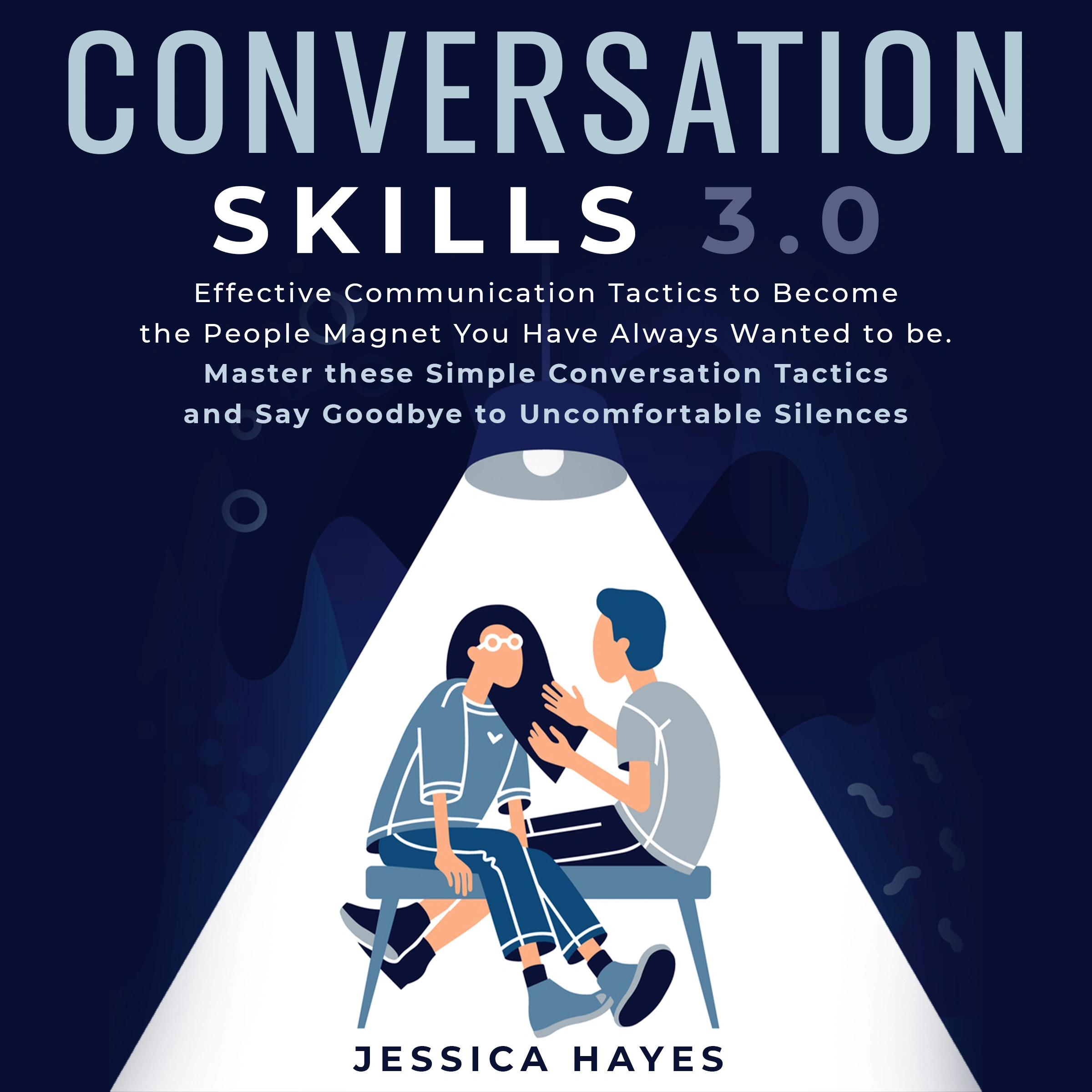 Conversation Skills 3.0 by Jessica Hayes