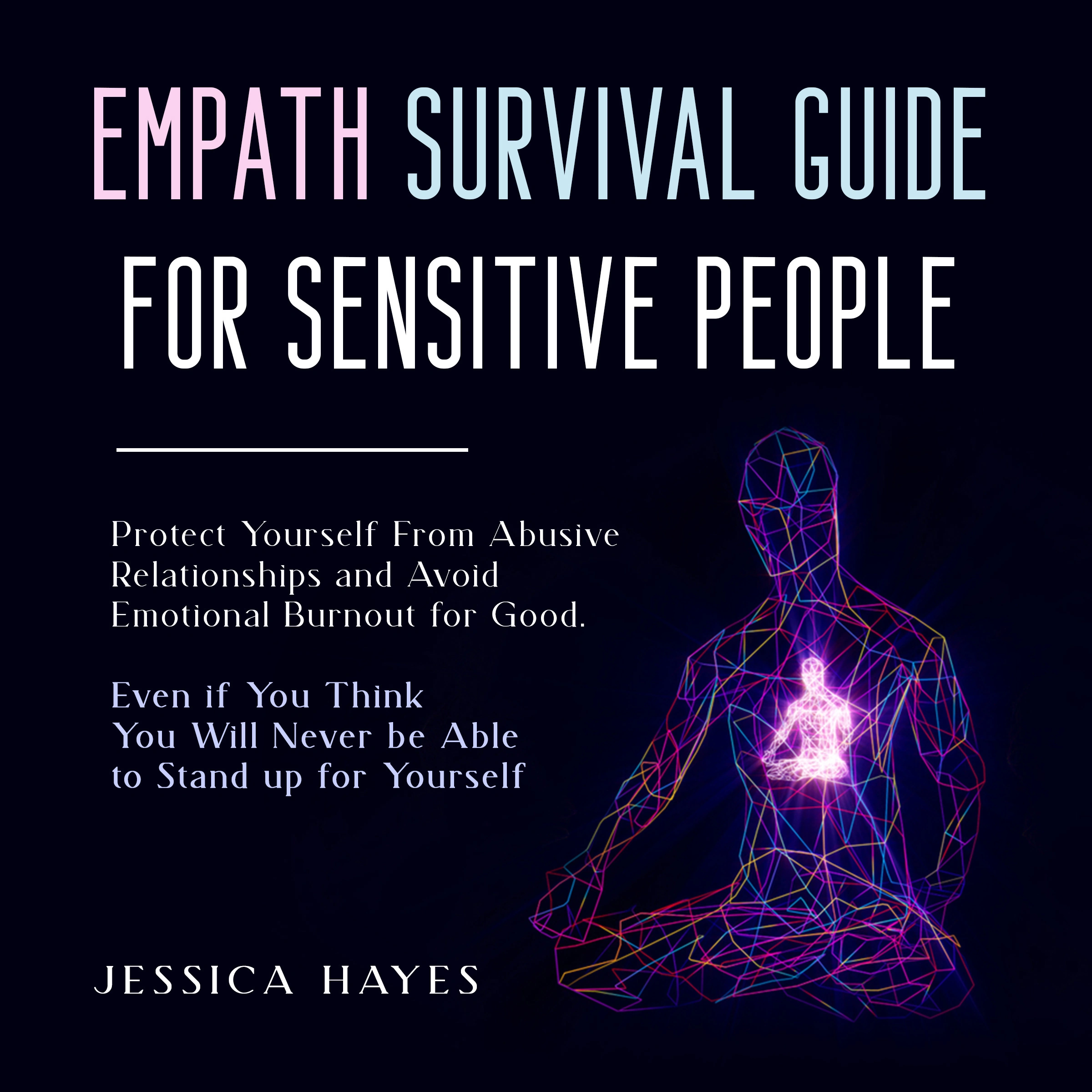 Empath Survival Guide for Sensitive People by Jessica Hayes Audiobook