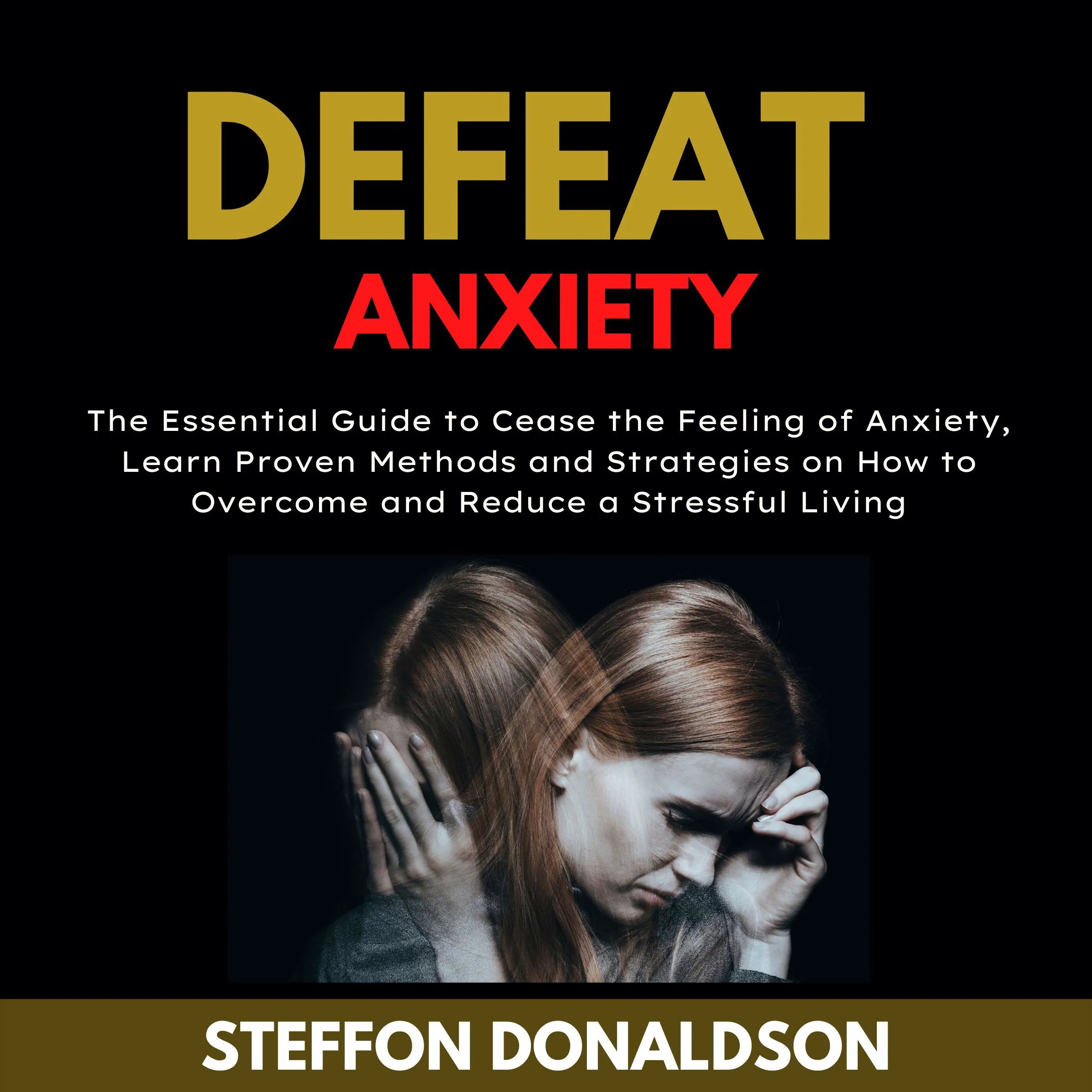 Defeat Anxiety by Steffon Donaldson Audiobook