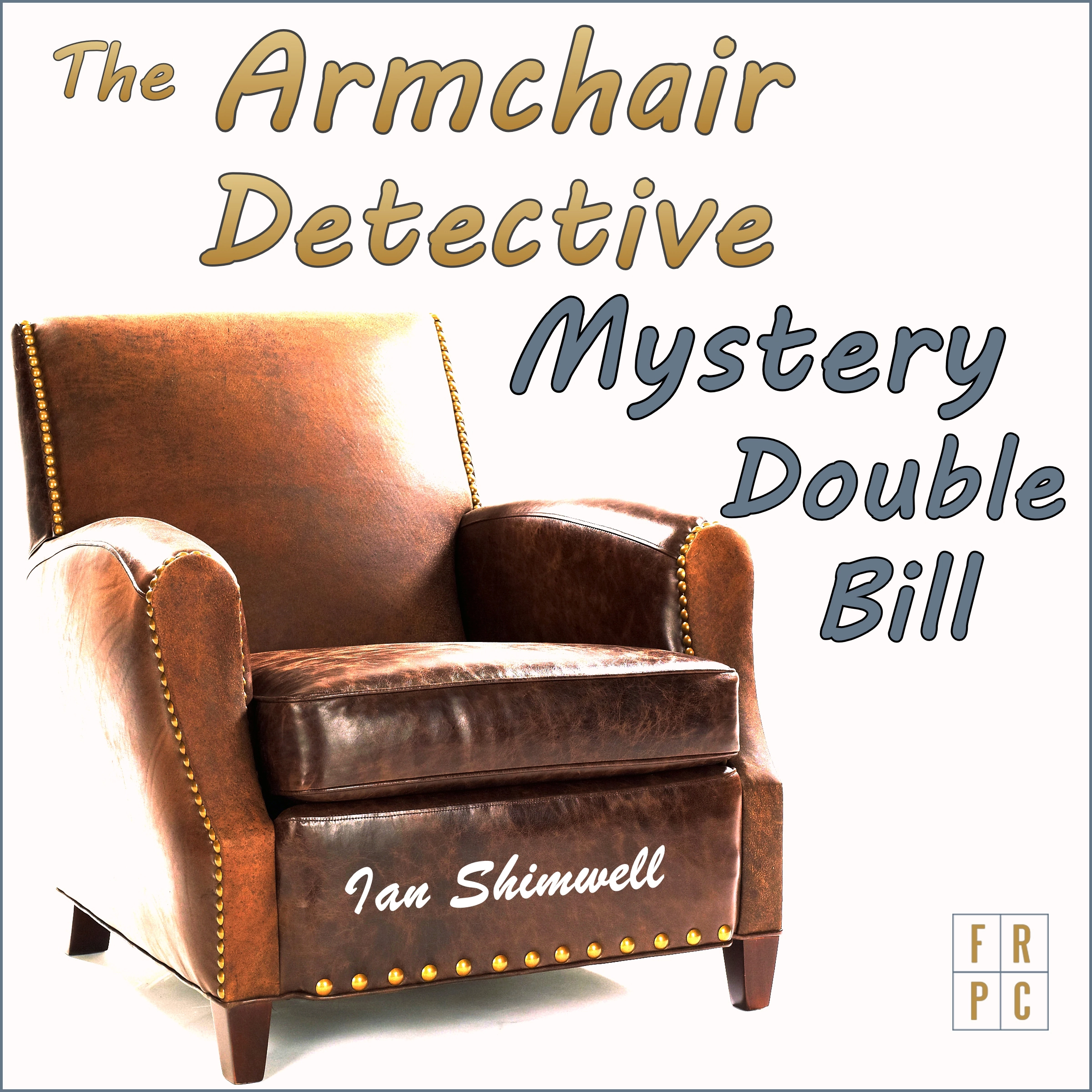 The Armchair Detective Mystery Double Bill by Ian Shimwell Audiobook