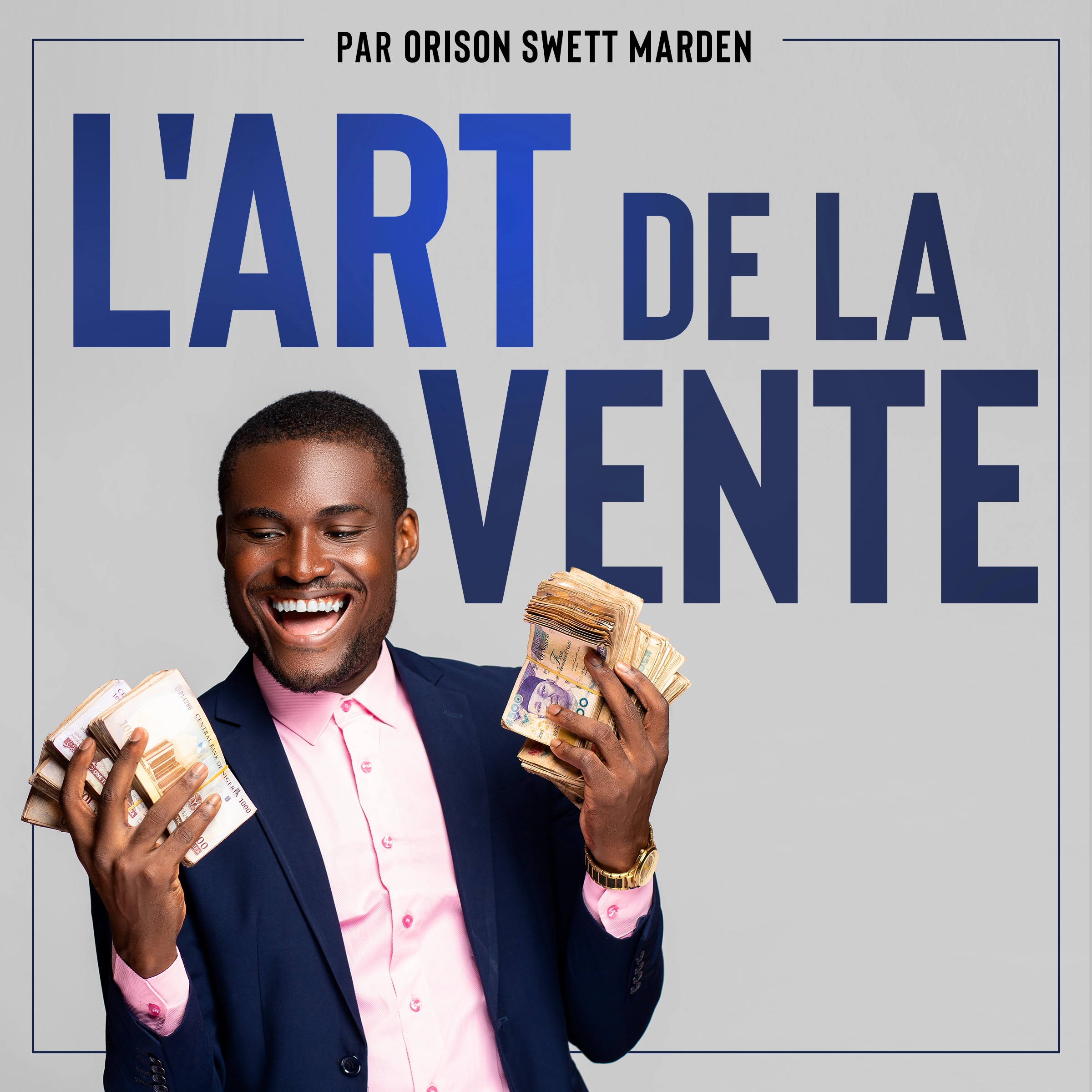 L'Art de La Vente by Orison Swett Marden